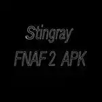 Stingray FNaF 2 APK v2.0.3 Download For Android